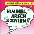 Cover: »Himmel, Arsch & Zwirn« von »Bauer Garn & Dyke«