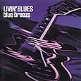 Cover: »Blue Breeze« von »Livin' Blues«