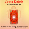 Cover: »Journey To The Starglow Restaurant (Archive Volume One)« von »Space Debris«